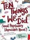 Cover image for Ten Things We Did (and Probably Shouldn't Have)